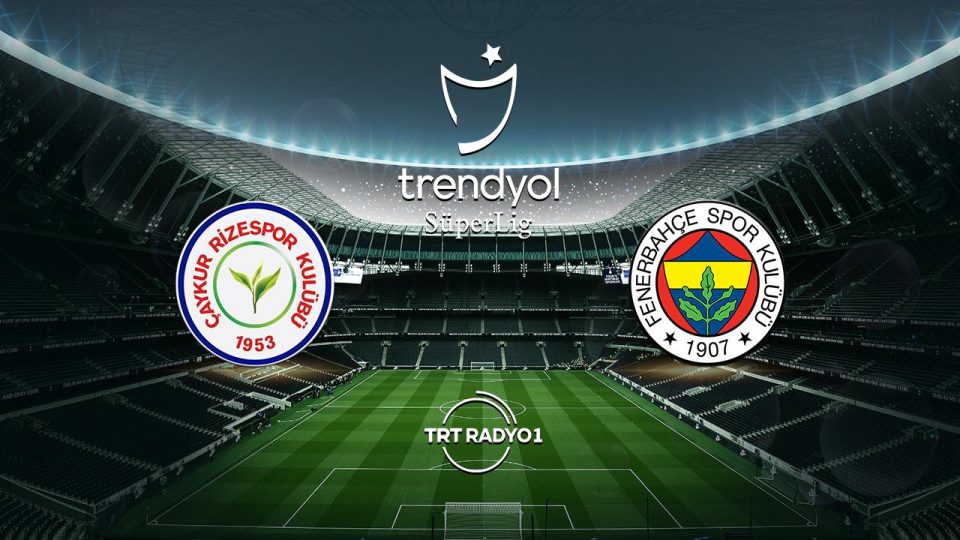 Rizespor’un rakibi Fenerbahçe